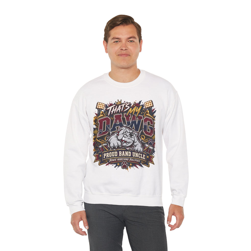 That’s My Dawg Proud Band Uncle Crewneck Sweatshirt