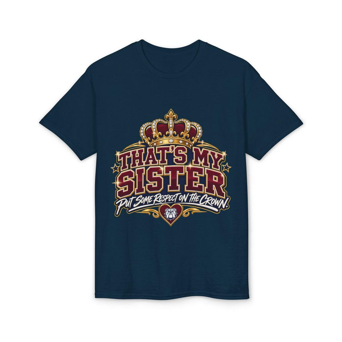 That's My Sister T-Shirt — Put Some Respect on the Crown Sister Crew Tee