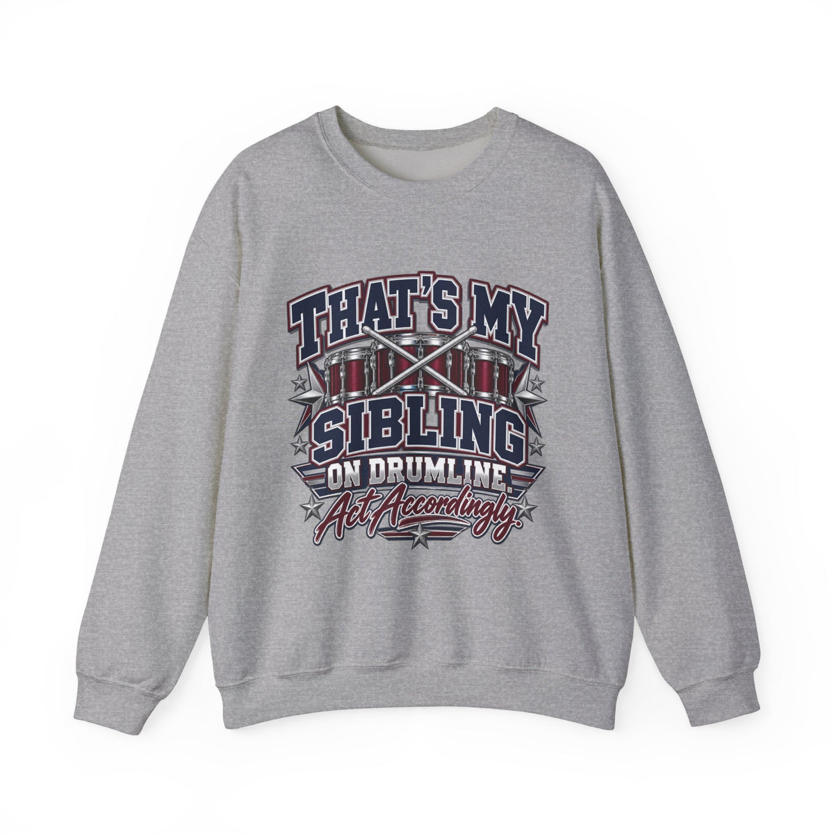 Drumline Sibling Crewneck Sweatshirt — "That's My Sibling on Drumline" Fan Pullover