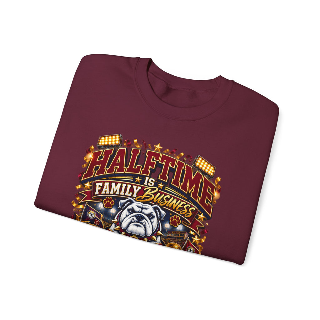 Crewneck Sweatshirt — "Halftime is Family Business" Marching Bulldogs Mom Graphic