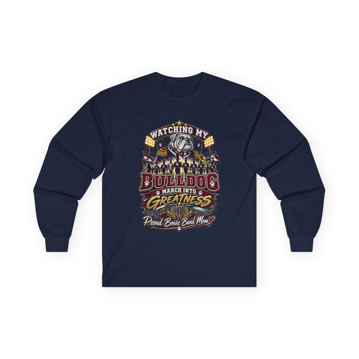 Watching My Bulldog March Into Greatness Long Sleeve Tee