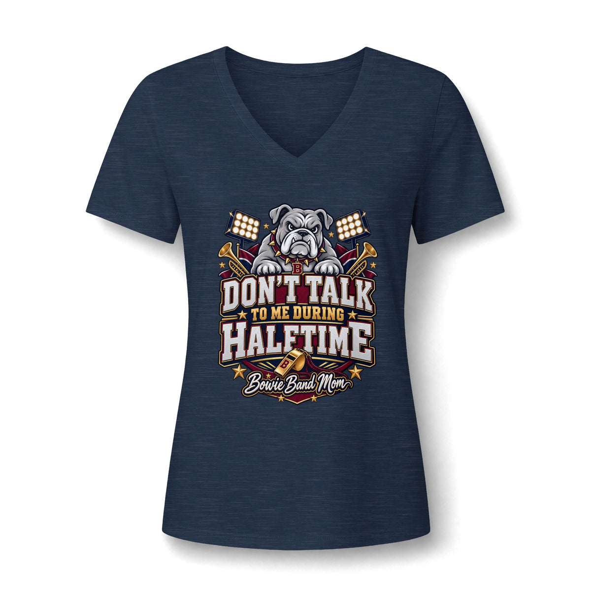 Band Mom V-Neck Tee — "Don't Talk to Me During Halftime" Football Bulldog Design