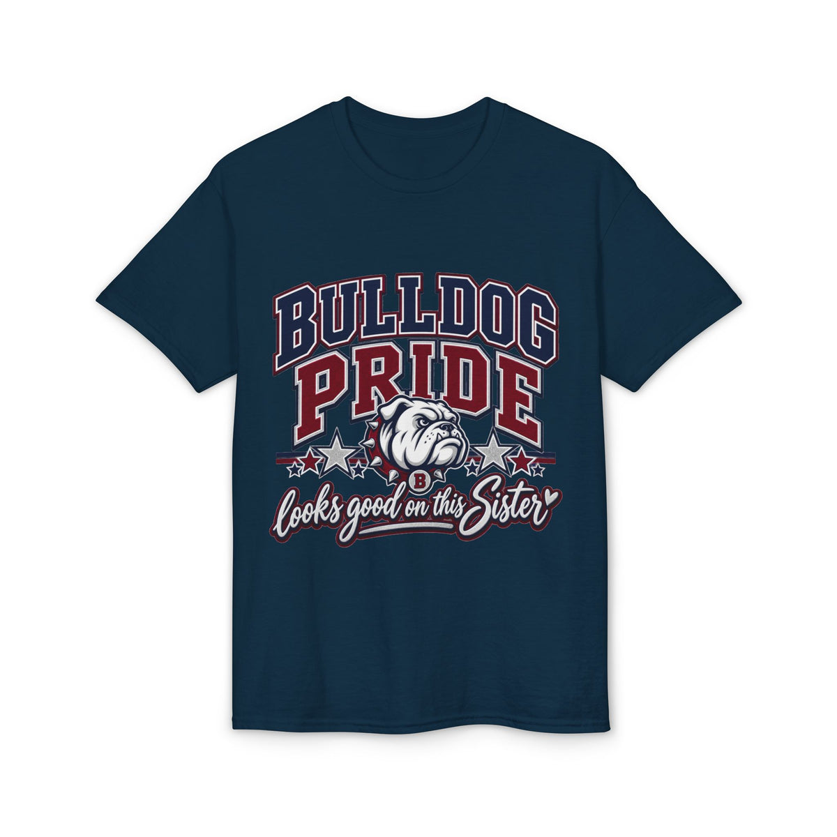 Bulldog Pride T-Shirt — 'Looks Good on His Sister' College Mascot Tee