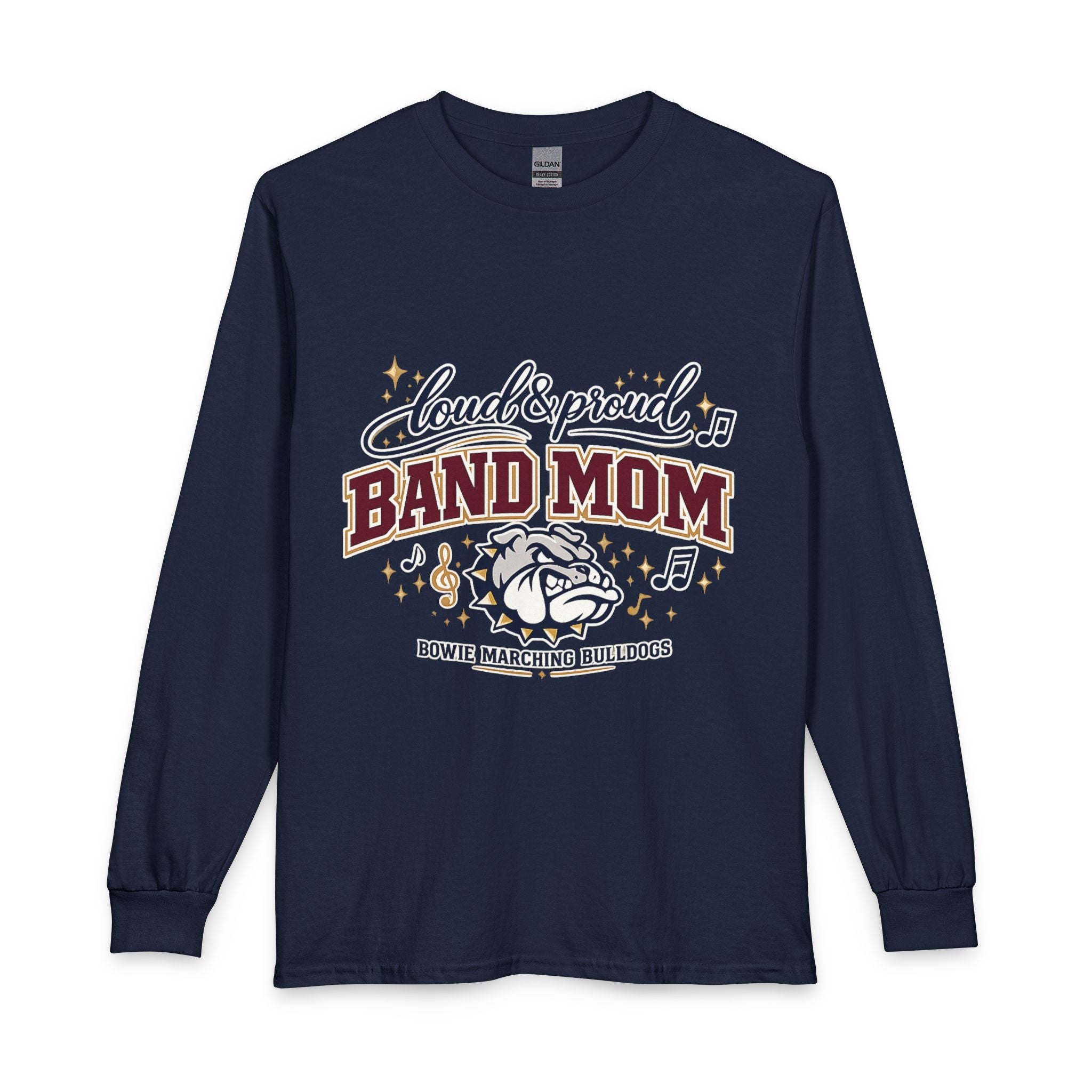 Loud & Proud Band Mom Long Sleeve Tee — Bowie Marching Bulldogs