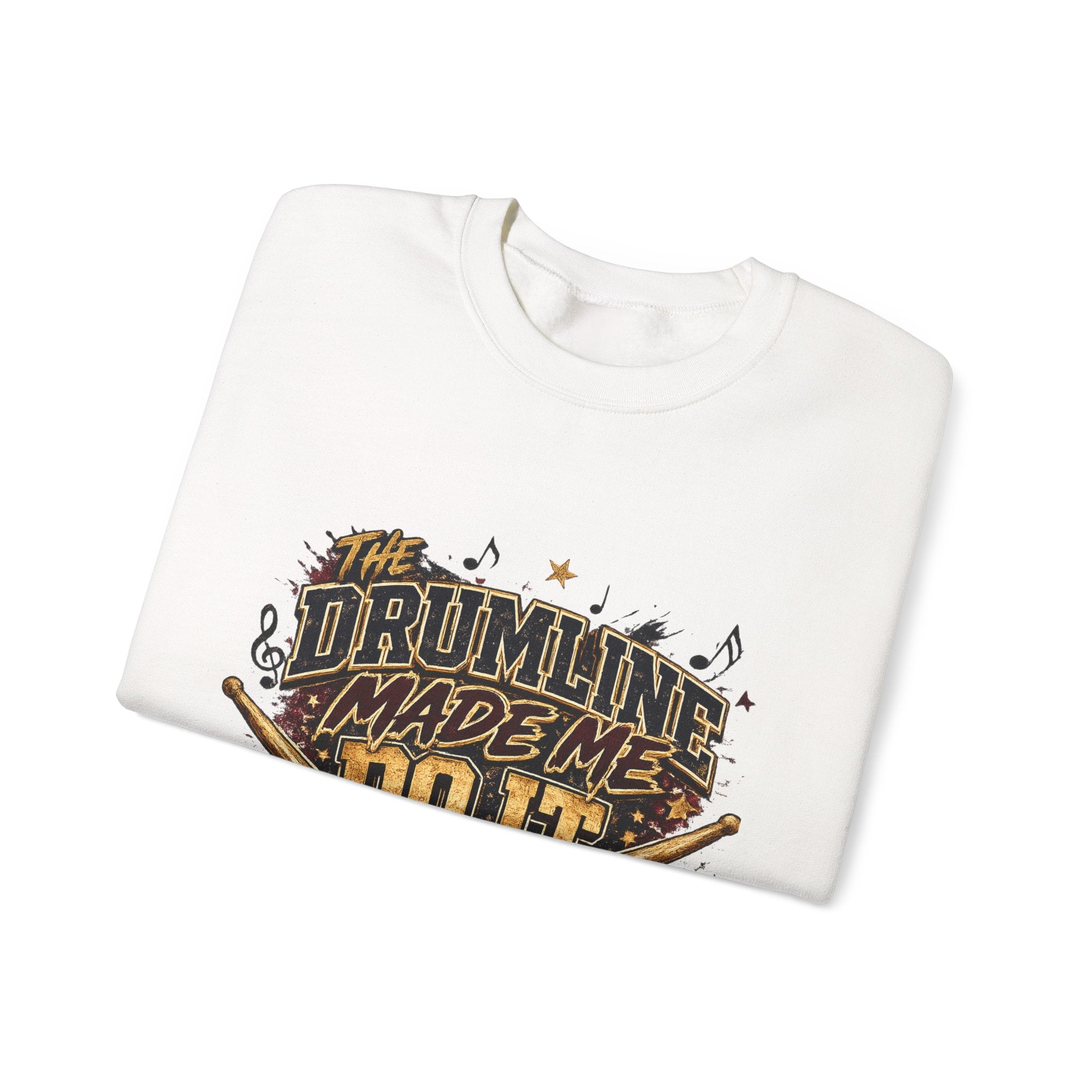 Drumline Made Me Do It Crewneck Sweatshirt