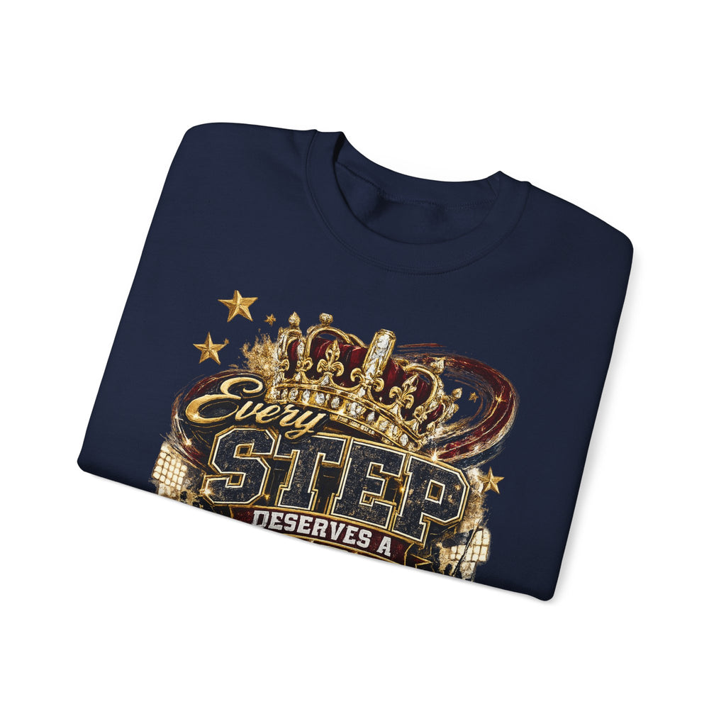 Crewneck Sweatshirt — "Every Step Deserves a Standing Ovation" Inspirational Graphic