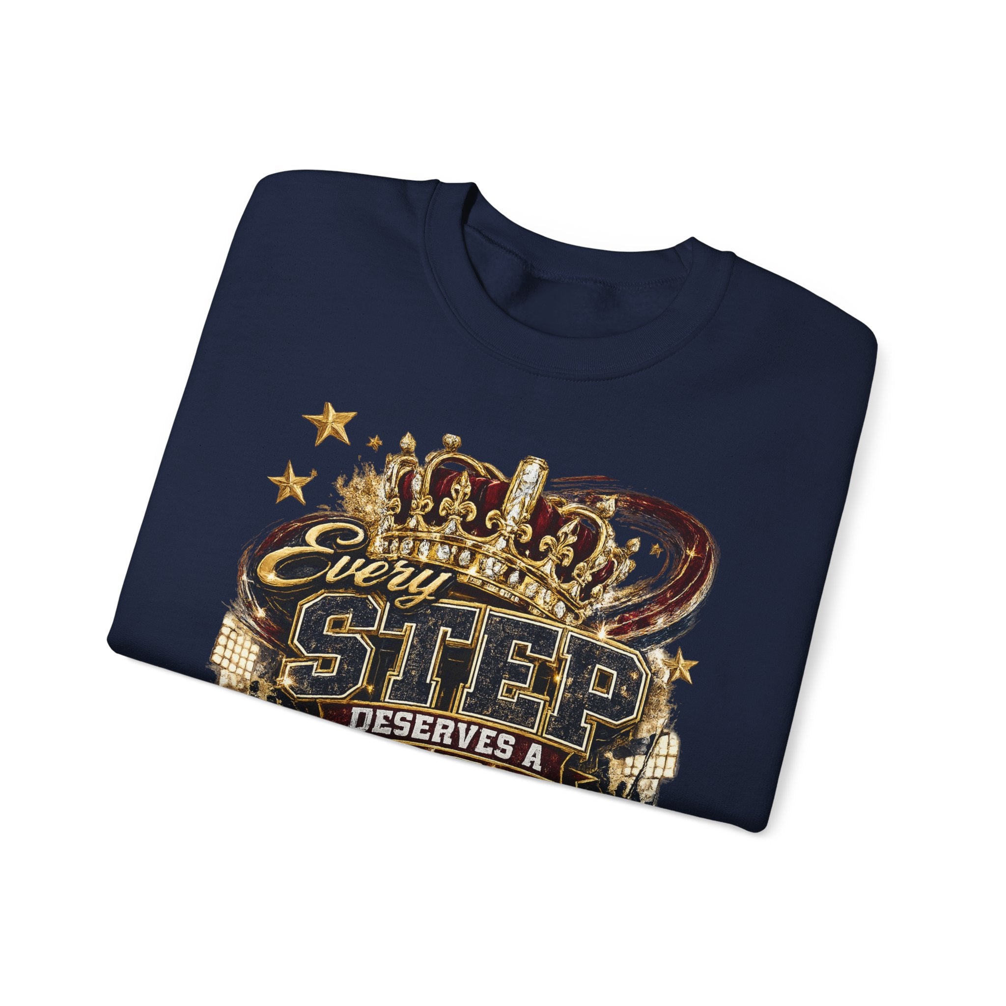 Crewneck Sweatshirt — "Every Step Deserves a Standing Ovation" Inspirational Graphic