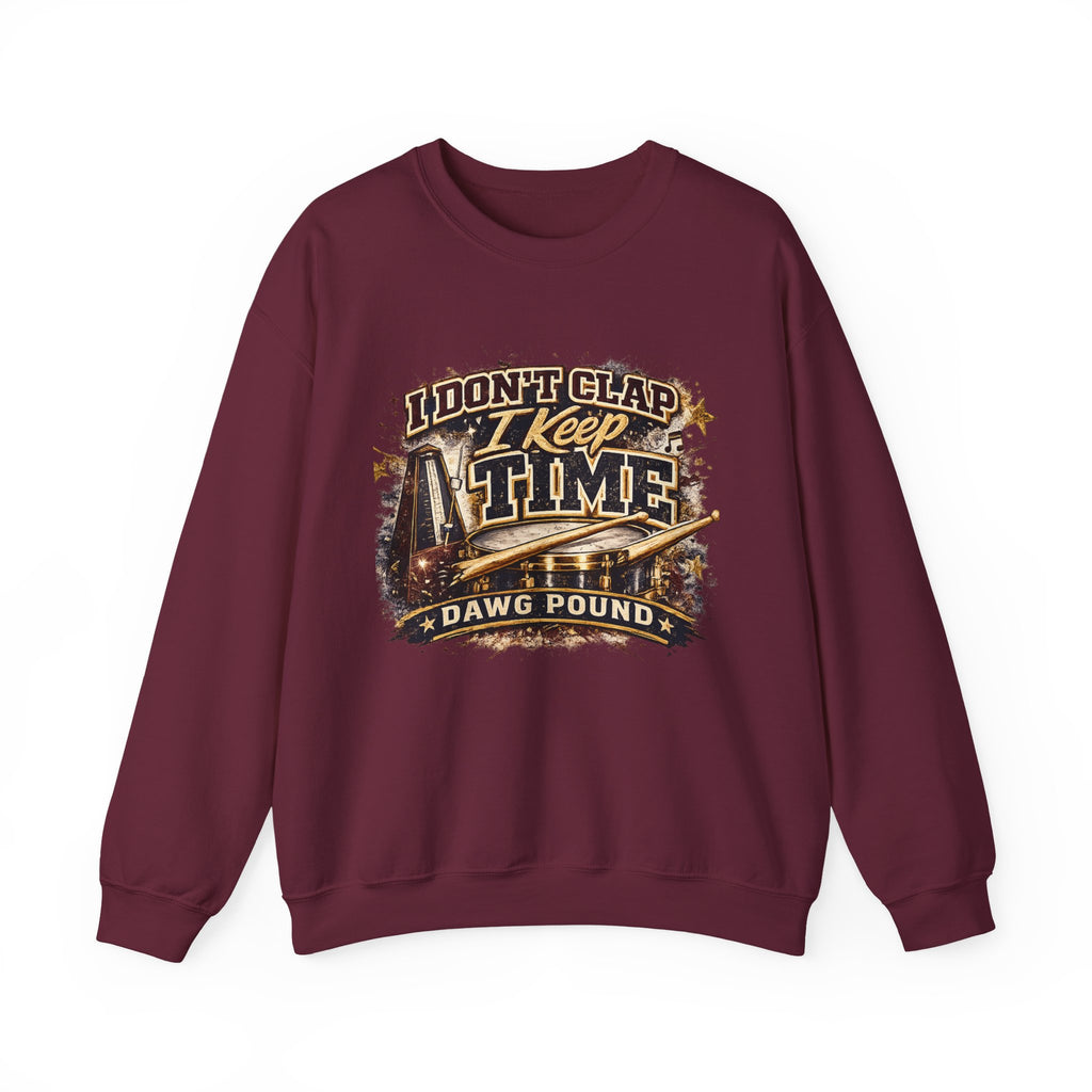 Crewneck Sweatshirt — "I Don't Clap I Keep Time" Dawg Pound Football Fan Pullover
