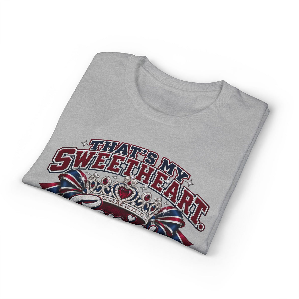 Senior Year "That's My Sweetheart" T-Shirt — Proud Mom Senior Tee