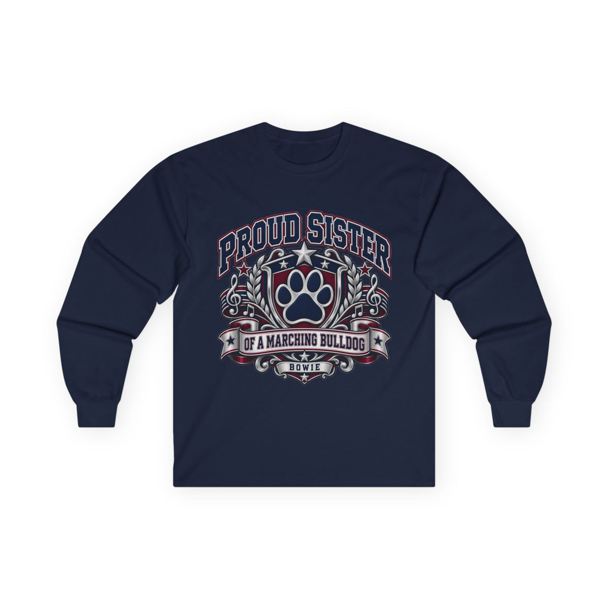 Proud Sister of a Marching Bulldog Long Sleeve Tee