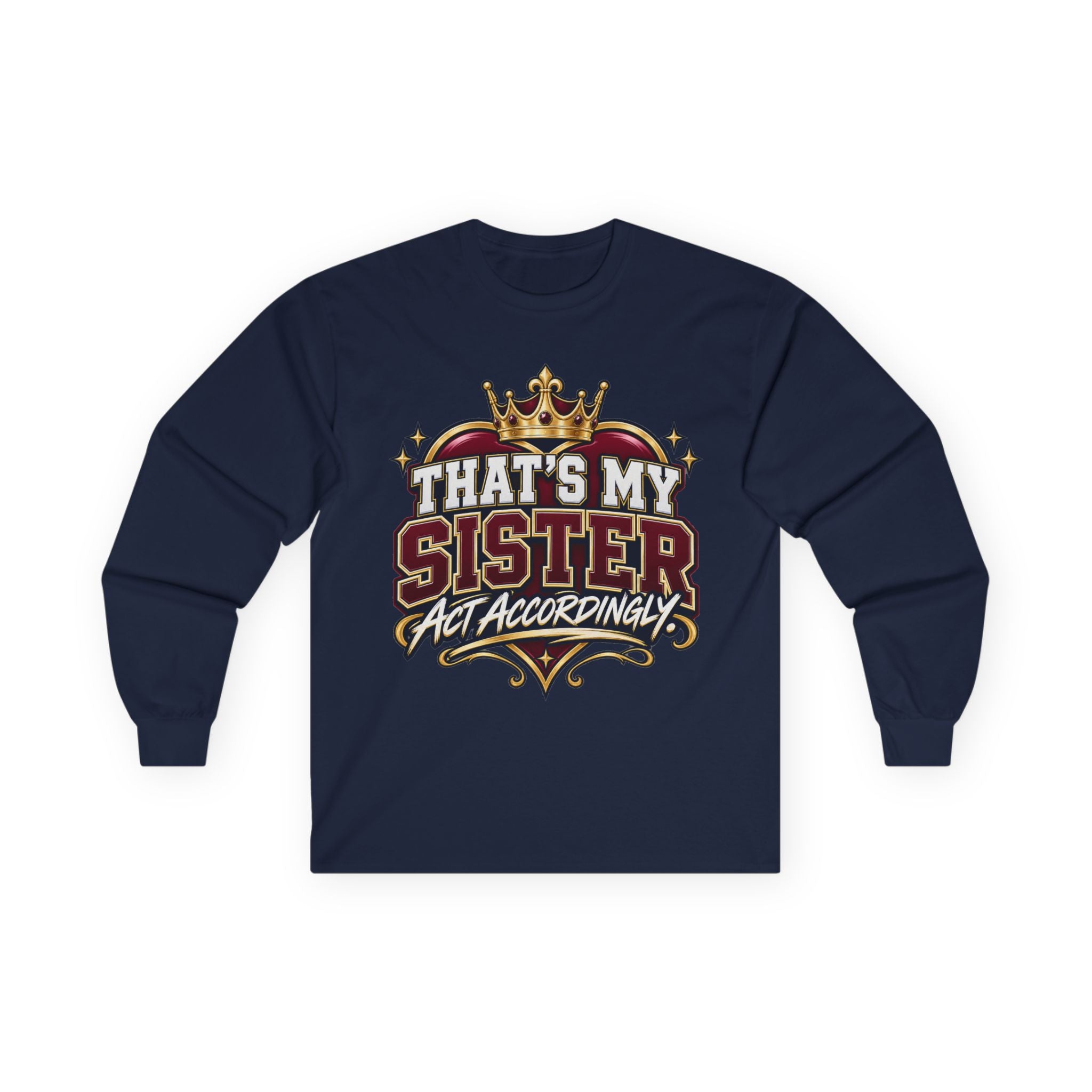 That’s My Sister Long Sleeve Tee – Funny Sibling Pride Shirt