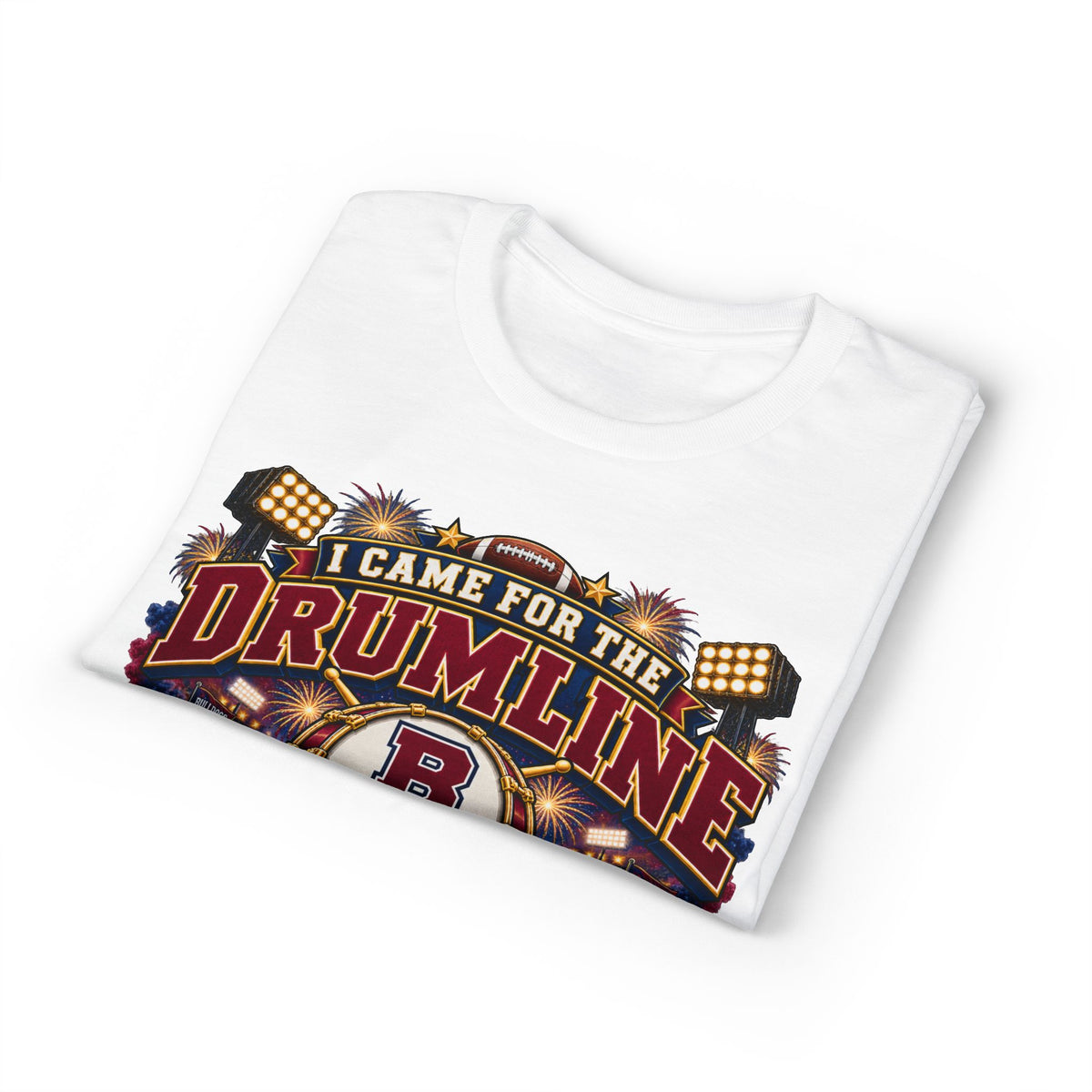 I Came for the Drumline T‑Shirt — Dawg Pound Football Fan Tee
