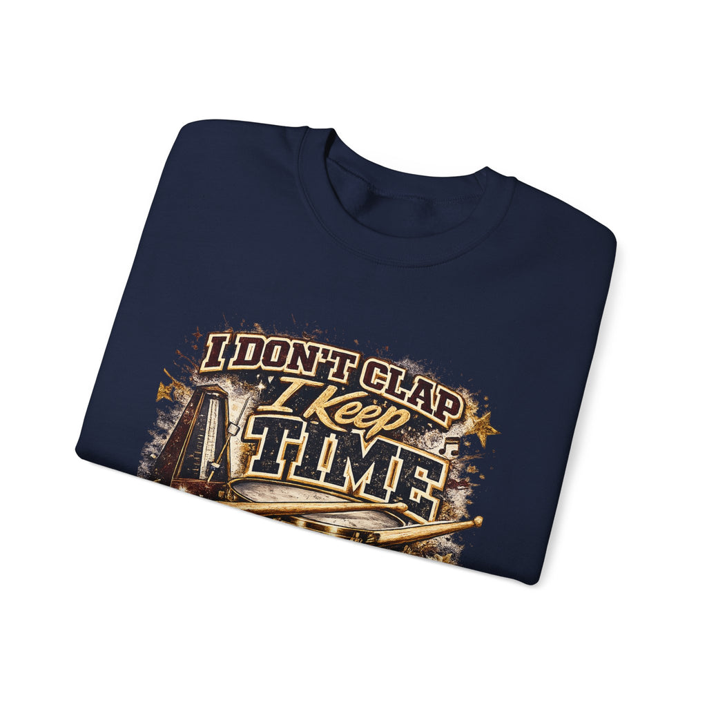 Crewneck Sweatshirt — "I Don't Clap I Keep Time" Dawg Pound Football Fan Pullover