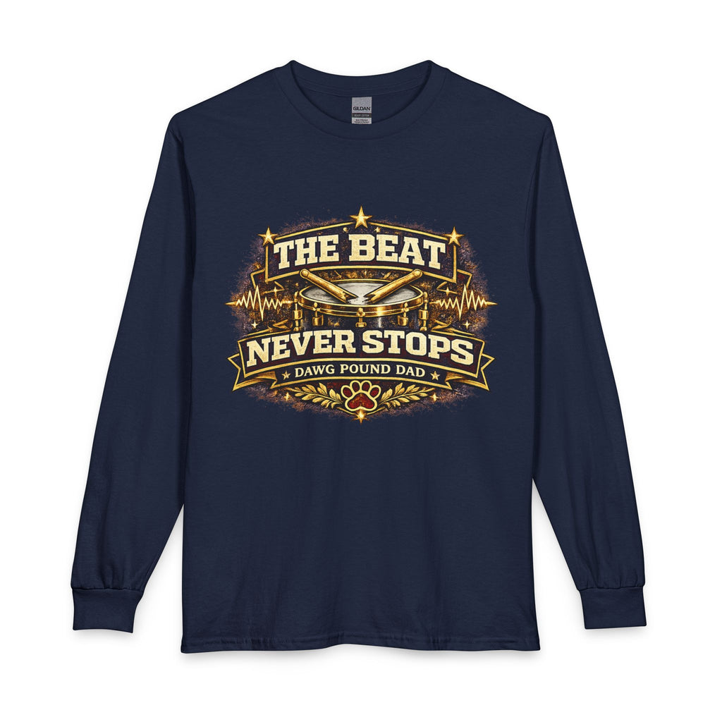 Long Sleeve T-Shirt — "The Beat Never Stops" Drum Dad Graphic