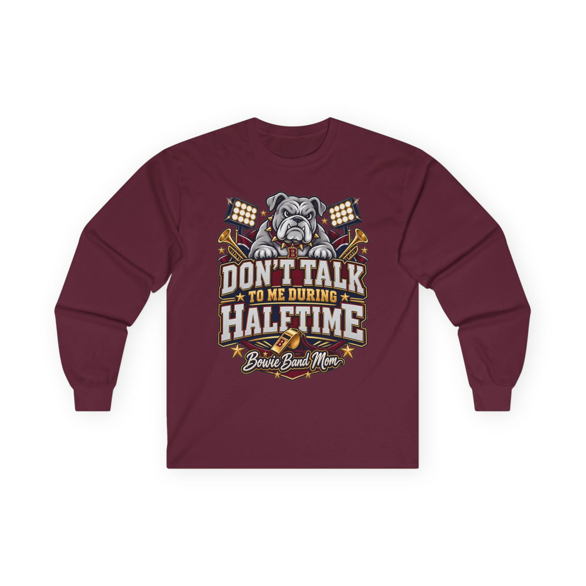 Halftime Bulldog Long Sleeve Tee — "Don't Talk to Me During Halftime" Football Fan Shirt