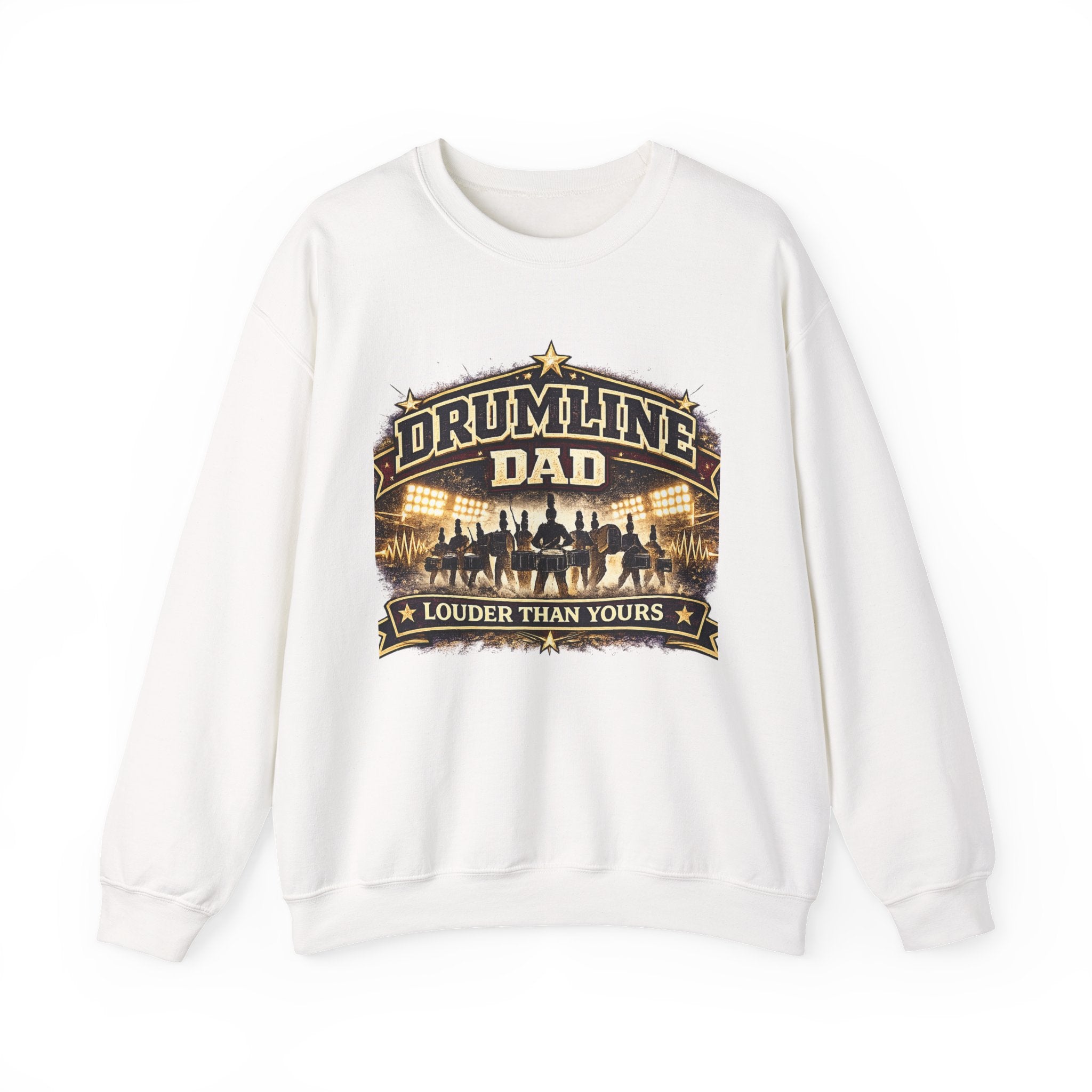 Drumline Dad Sweatshirt — "Louder Than Yours" Band Dad Crewneck