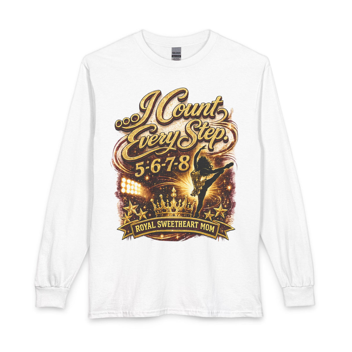 I Count Every Step 5·6·7·8 Long Sleeve T-Shirt — Royal Sweetheart Mom Dance Shirt