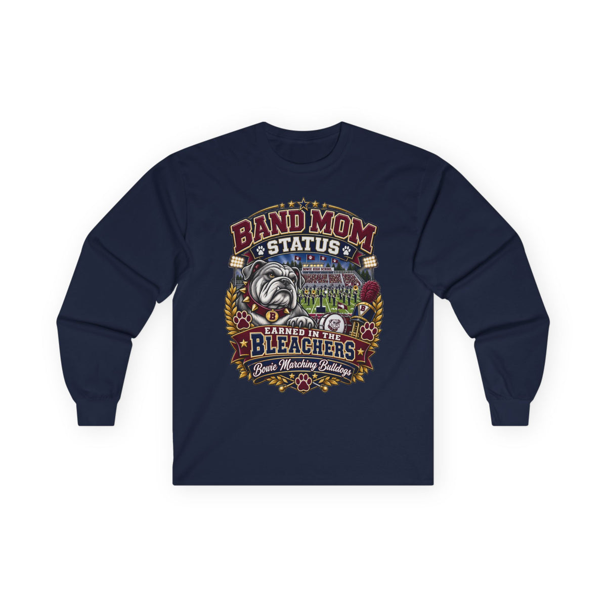 Band Mom Long Sleeve Tee — "Band Mom Status: Earned in the Stands"