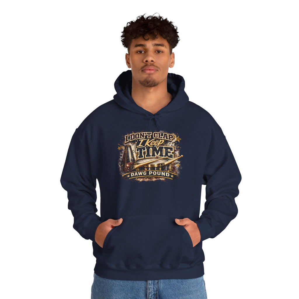 Hoodie — "I Don't Clap, I Keep Time" Drumline Band Hooded Sweatshirt