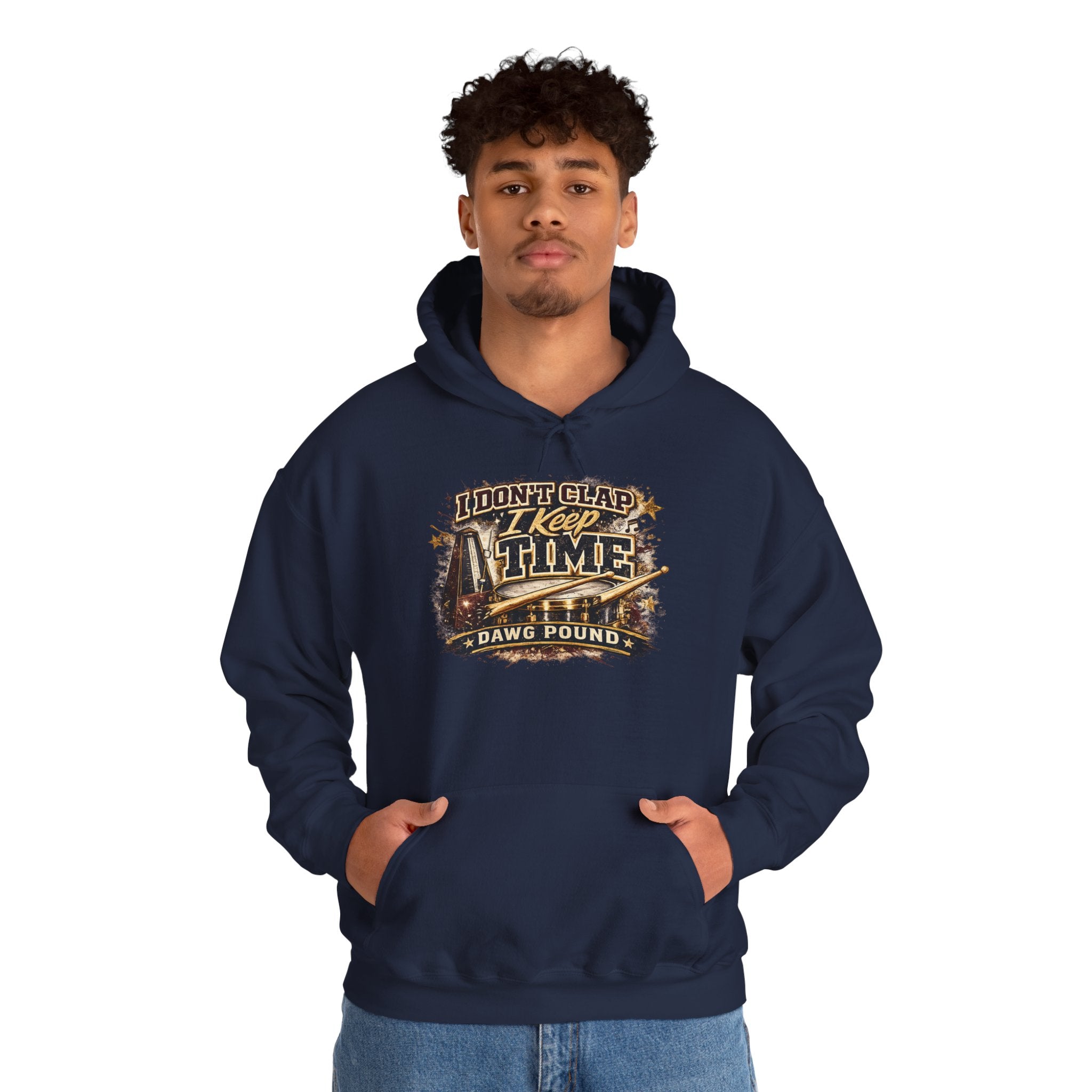 Hoodie — "I Don't Clap, I Keep Time" Drumline Band Hooded Sweatshirt