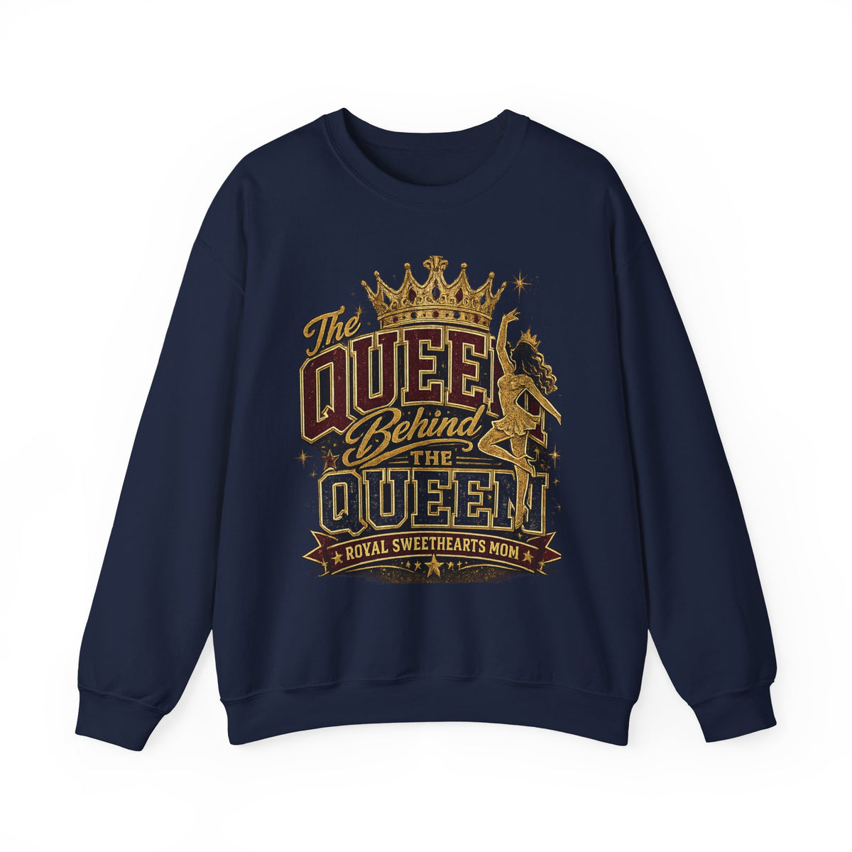 Crewneck Sweatshirt — "The Queen Behind the Queen" Royal Sweethearts Mom Graphic
