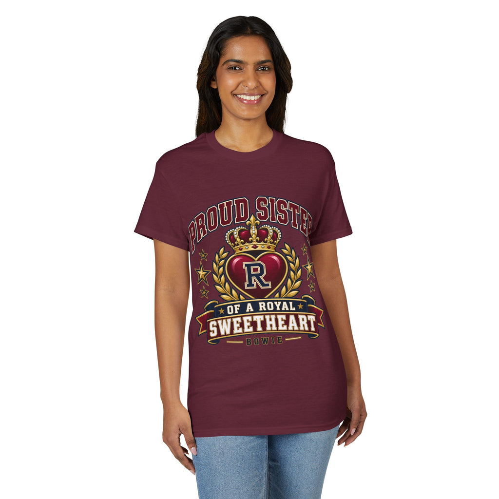 Proud Sister of a Royal Sweetheart T-Shirt — Family Tribute Tee