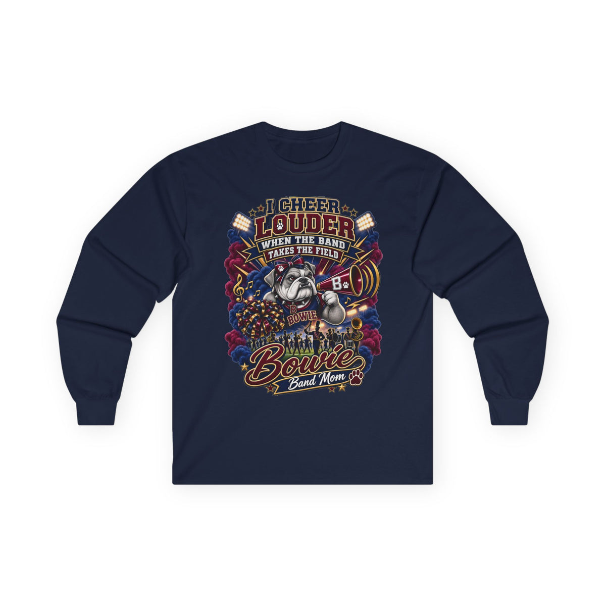 Band Mom Long Sleeve Tee — "Cheer Louder When the Band Takes the Field"