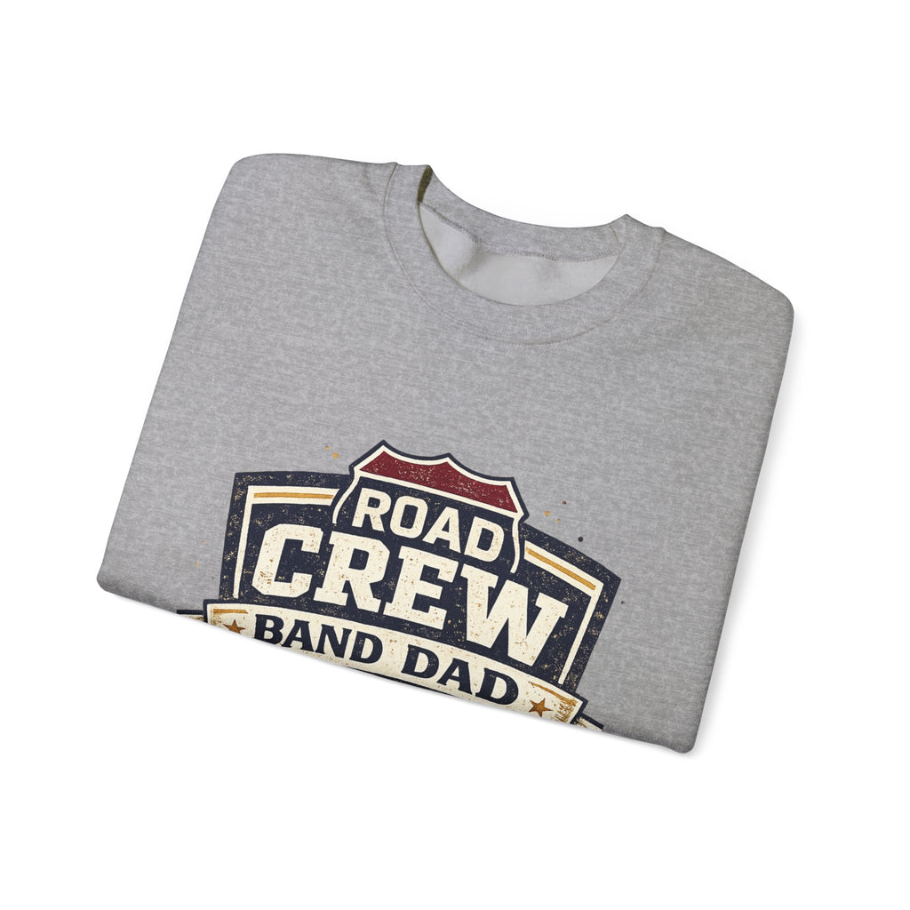 Road Crew Band Dad Sweatshirt — Touring Band Parent Gift
