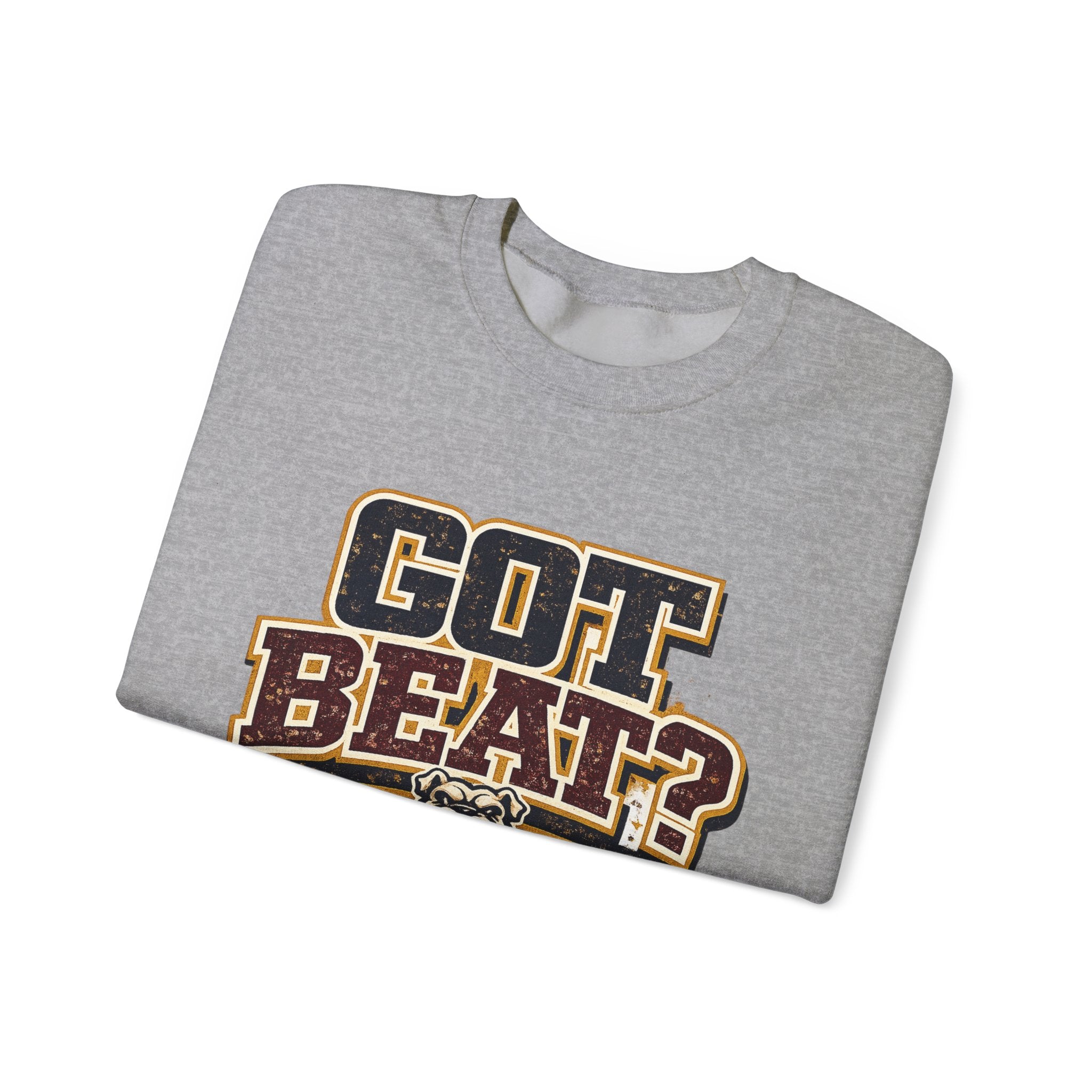 Got Beat? Bulldog Crewneck Sweatshirt – Dawg Pound Football Fan Apparel