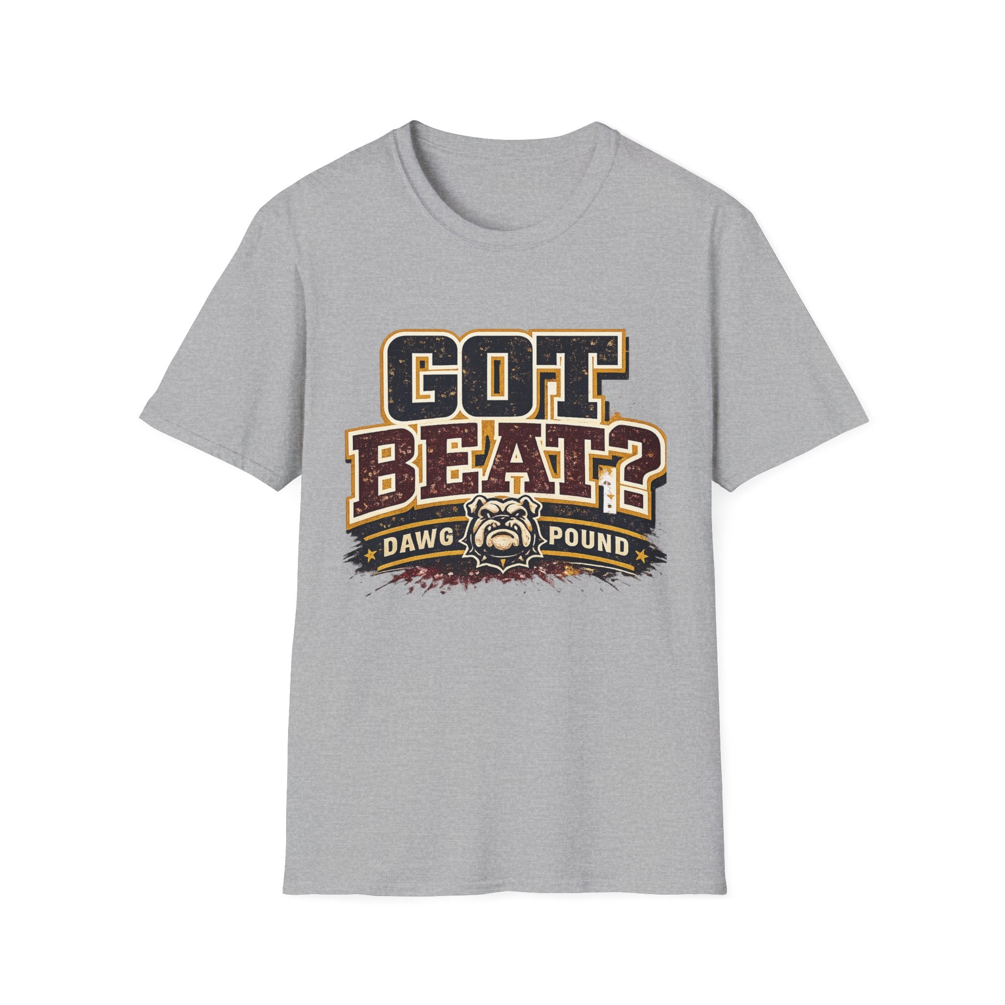 Got Beat? Graphic T-Shirt — Football Dawg Pound Team Fan Tee