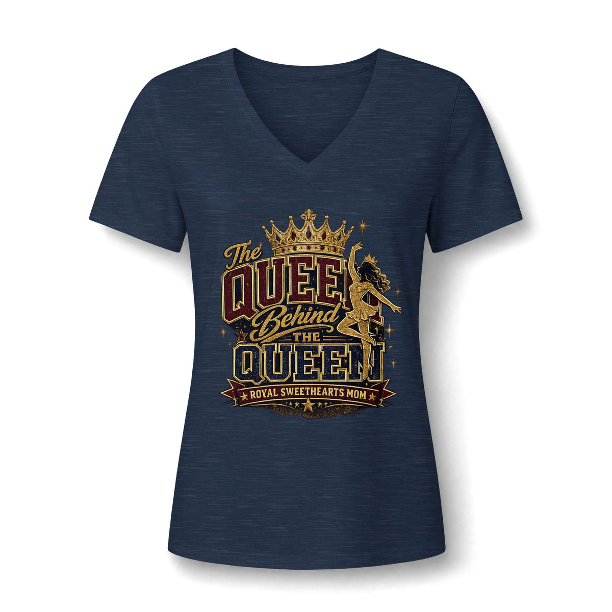 V-Neck Tee — "The Queen Behind the Queen" Mom Graphic Shirt