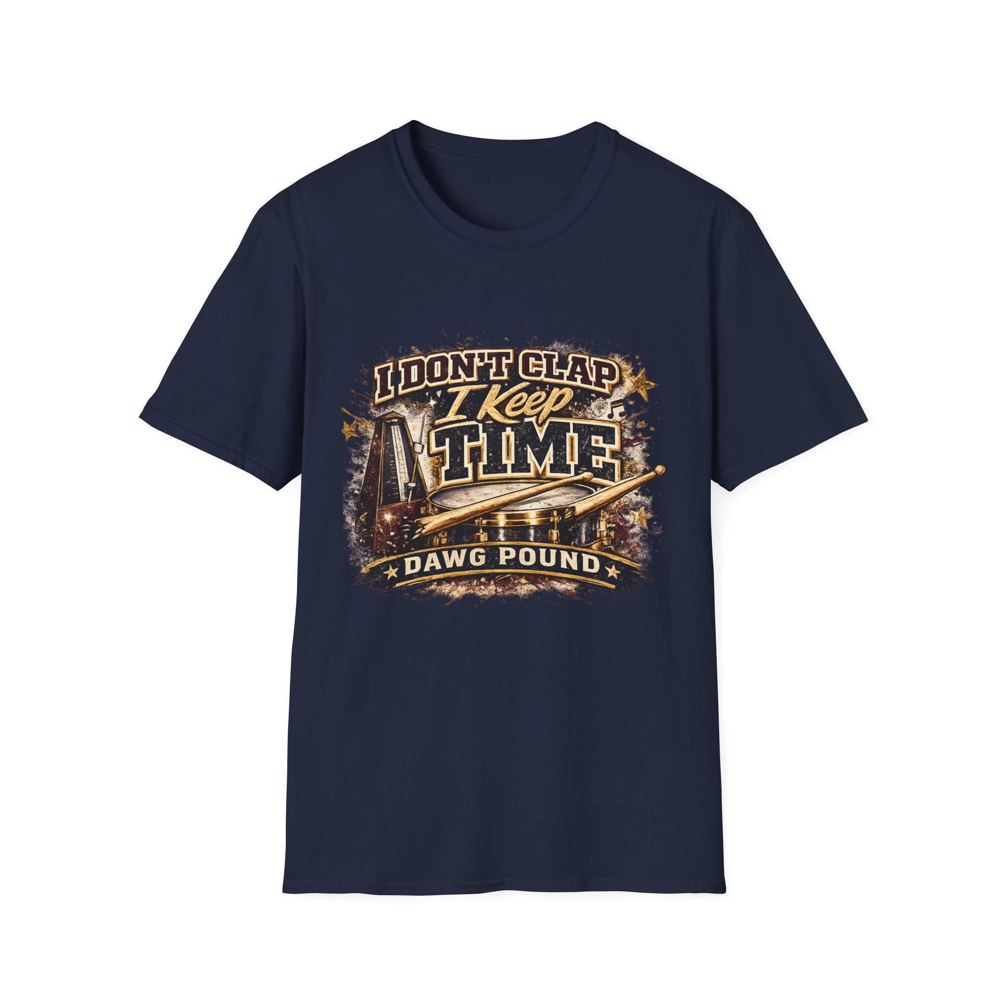 Drummer T-Shirt — "I Don't Clap I Keep Time" Dawg Pound Music Tee
