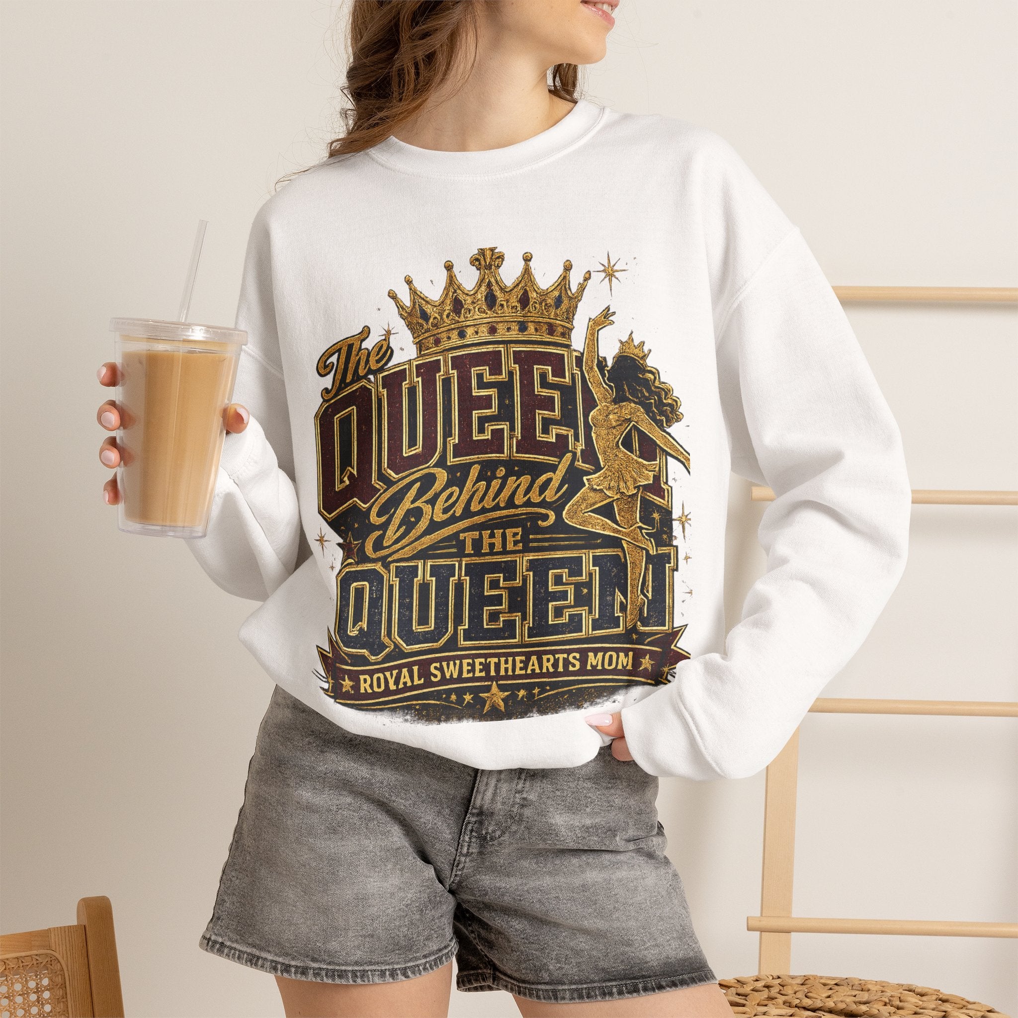 Crewneck Sweatshirt — "The Queen Behind the Queen" Royal Sweethearts Mom Graphic