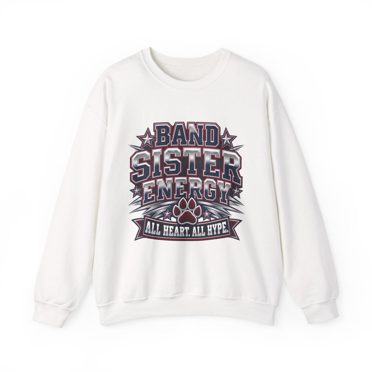 Band Sister Energy Sweatshirt — “All Heart, All Hype” Crewneck