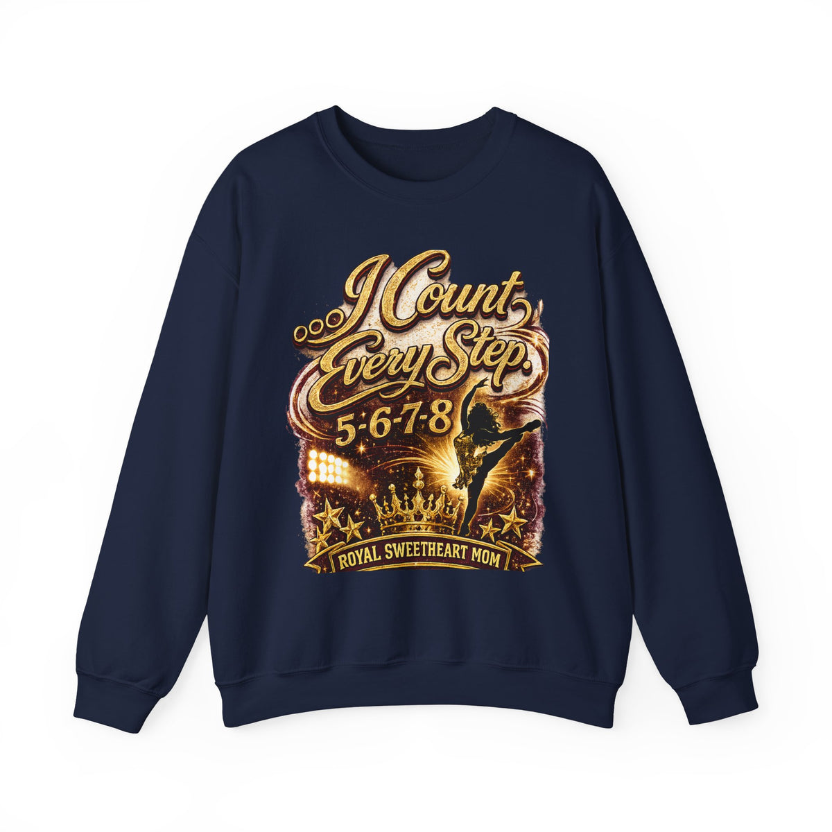 Sweatshirt — "I Count Every Step 5·6·7·8" Dance Mom Crewneck