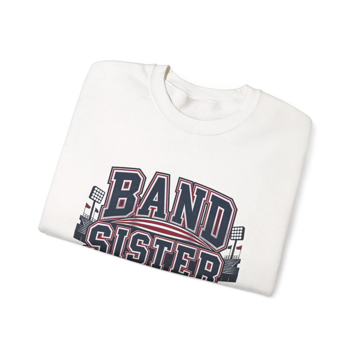 Band Sister Sweatshirt - "Louder Than The Stands" Marching Band Crewneck