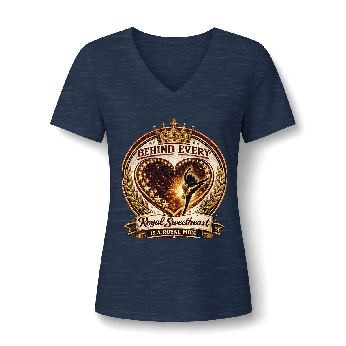 Women's V-Neck Tee — "Behind Every Royal Sweetheart Is A Royal Mom" Mom Tribute Shirt