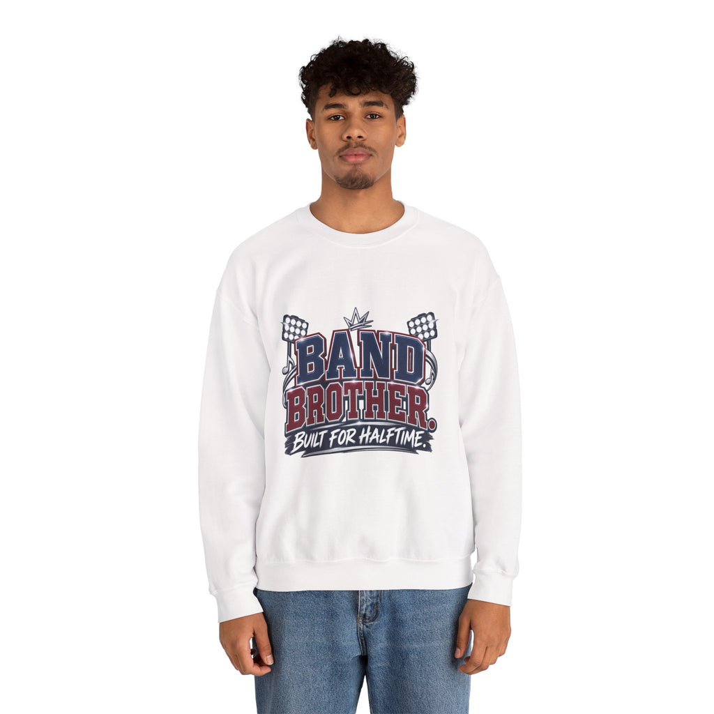 Band Brother Crewneck Sweatshirt — "Built for Halftime" Football Band Tee