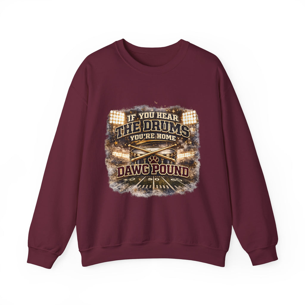 Crewneck Sweatshirt – “If You Hear The Drums You’re Home” Dawg Pound Football Fan Pullover