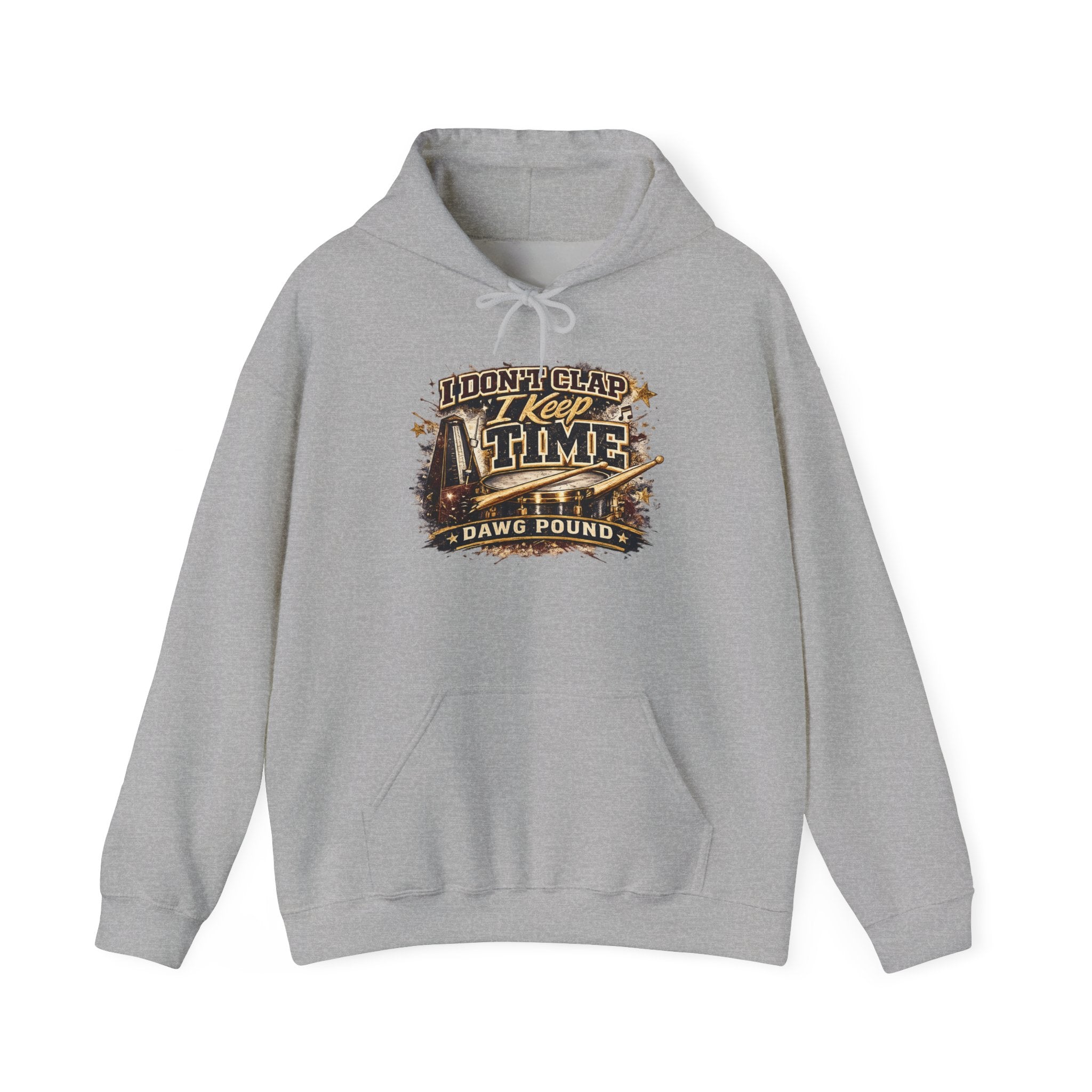 Hoodie — "I Don't Clap, I Keep Time" Drumline Band Hooded Sweatshirt