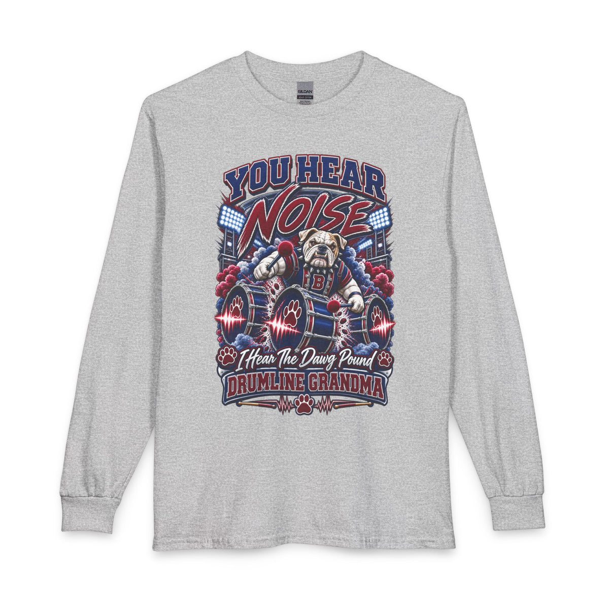 You Hear Noise - Drumline Grandma Long Sleeve Tee
