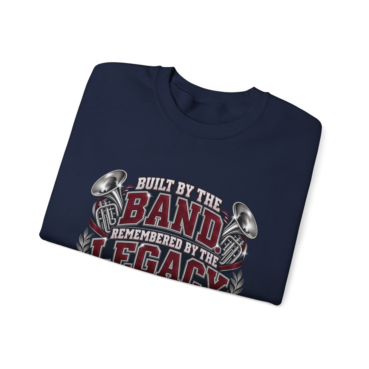 Band Legacy Crewneck Sweatshirt — "Built by the Band, Remembered by the Legacy"
