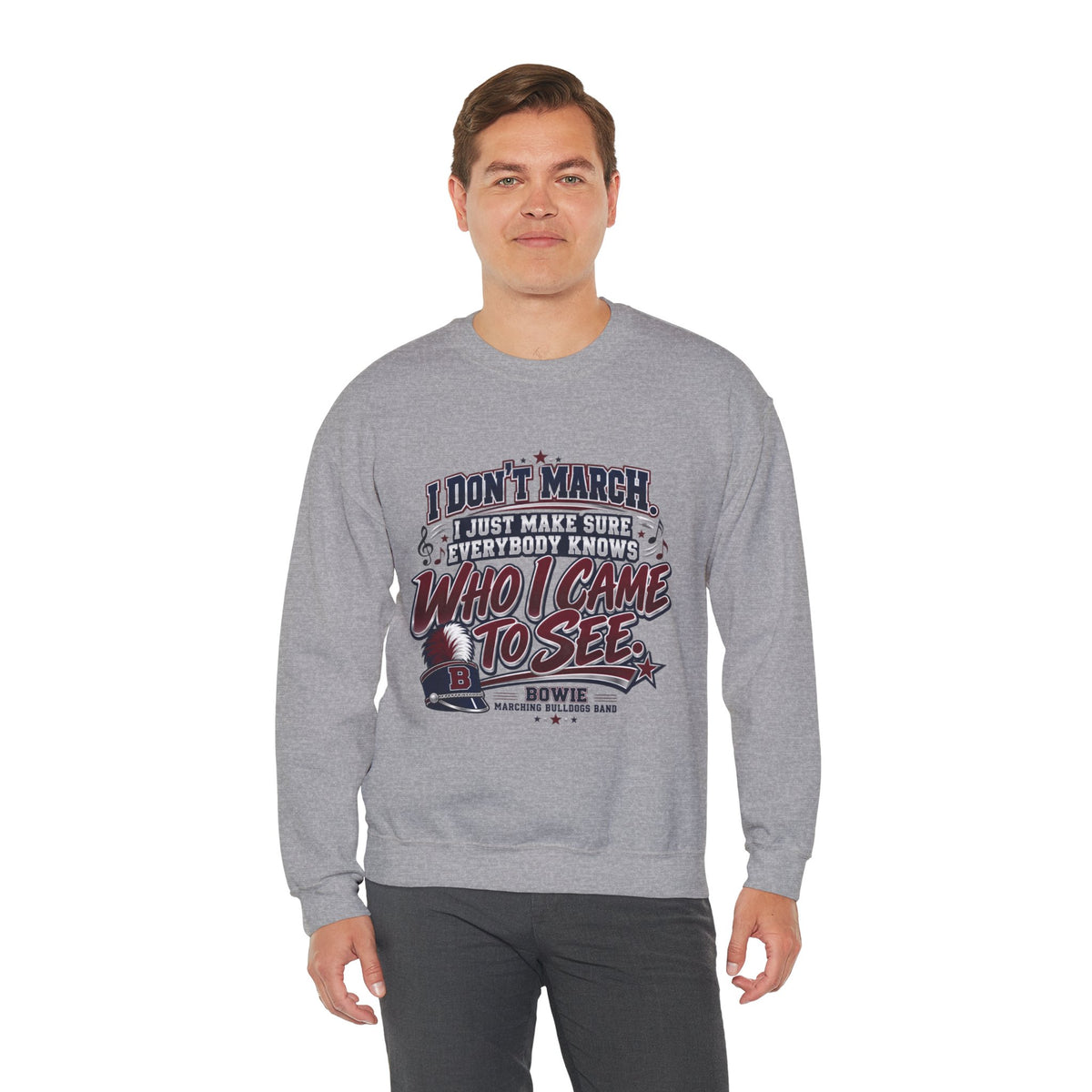 Crewneck Sweatshirt — "I Don't March, I Just Make Sure Everybody Knows Who I Came to See" Vintage Concert Tee