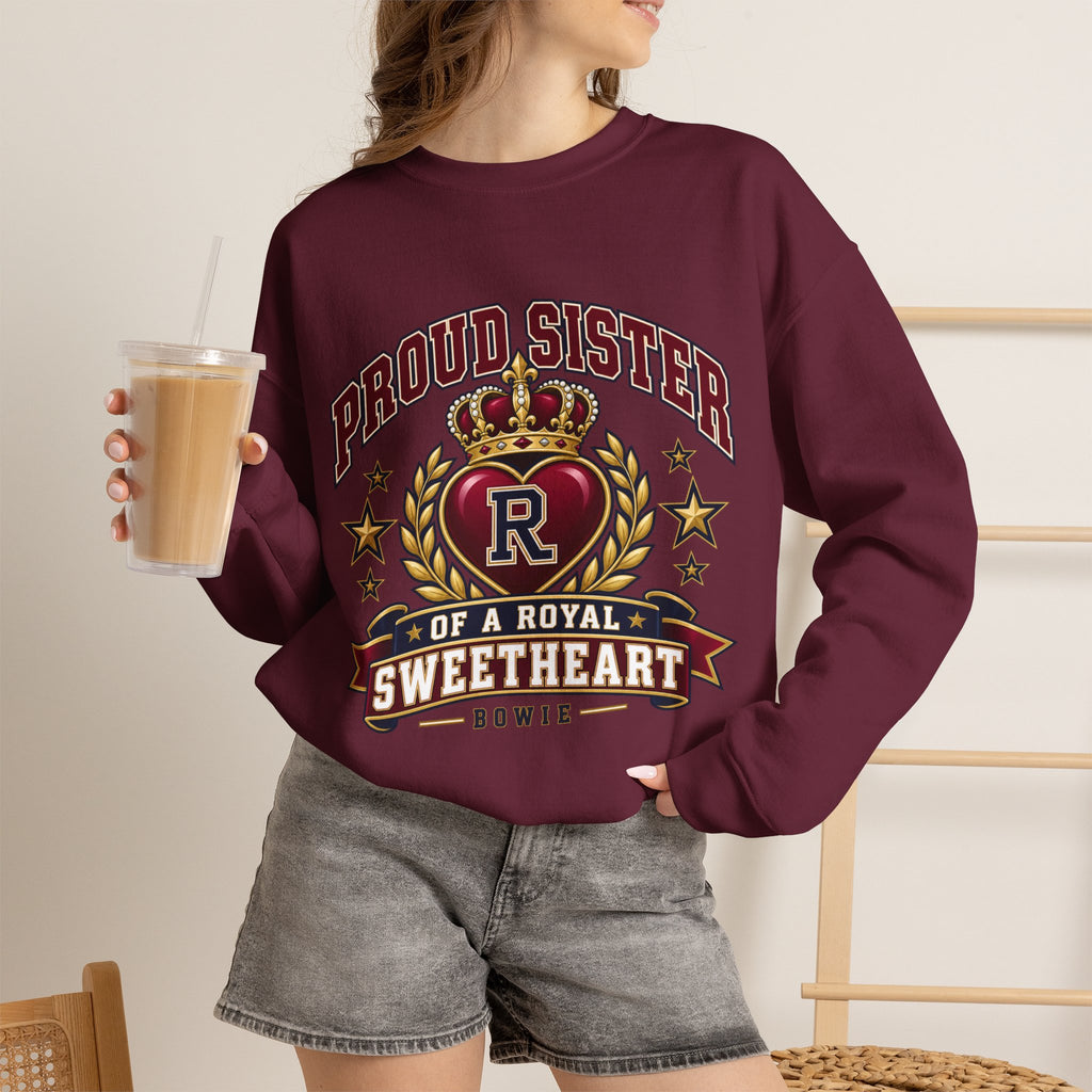 Proud Sister Sweatshirt - "Proud Sister of a Royal Sweetheart" Crewneck