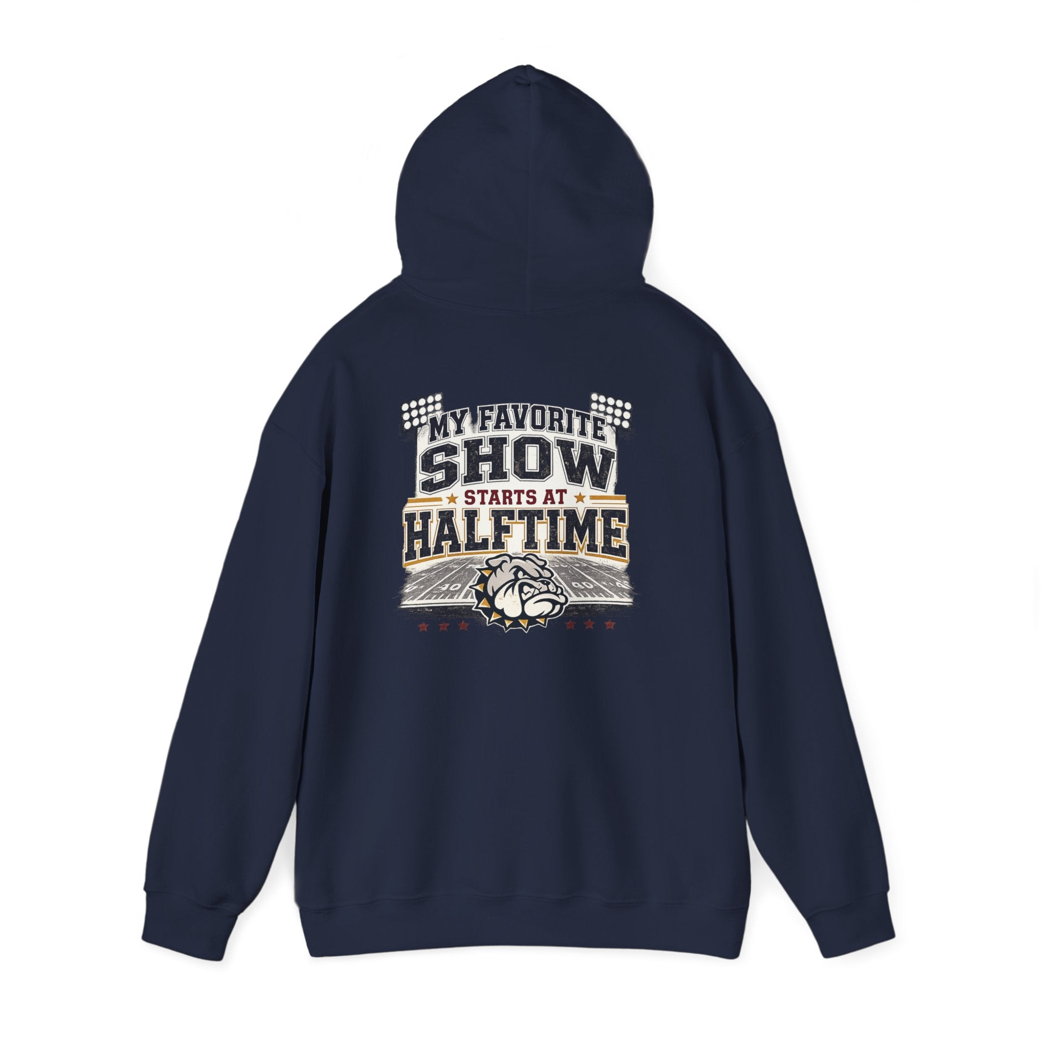 Bulldog Pride Hoodie — "My Favorite Show Starts at Halftime" Football Fan Pullover
