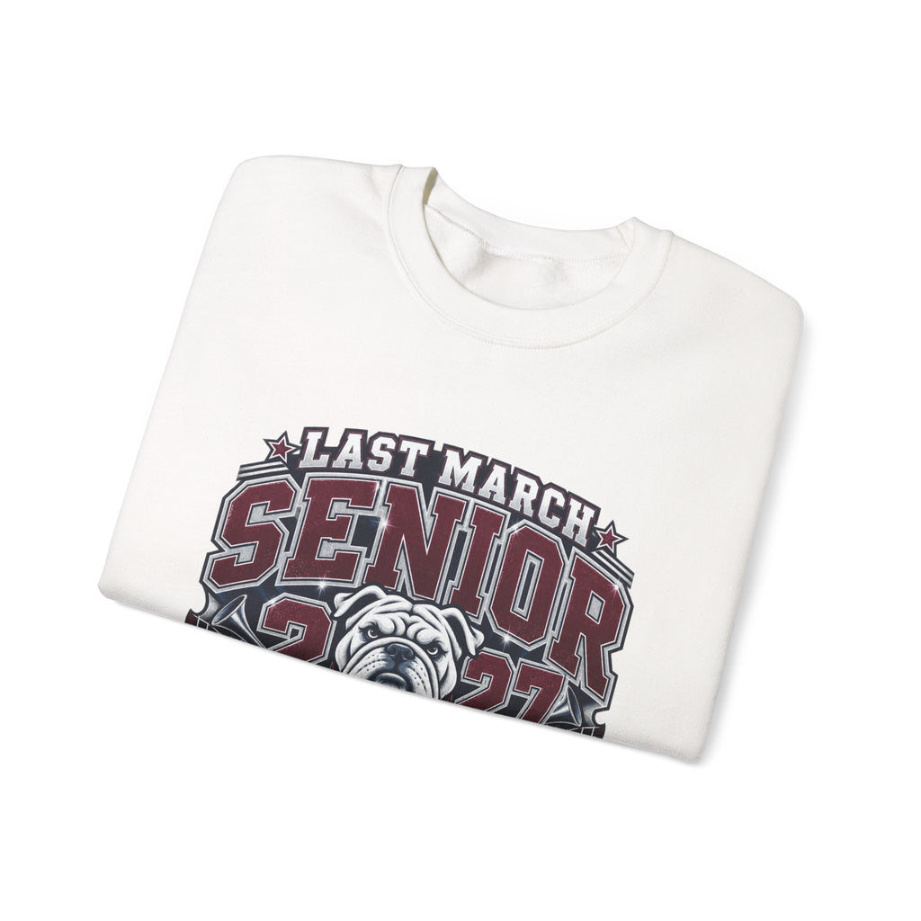 Senior 2027 Crewneck Sweatshirt – "Last March" Bulldog Legacy Forever