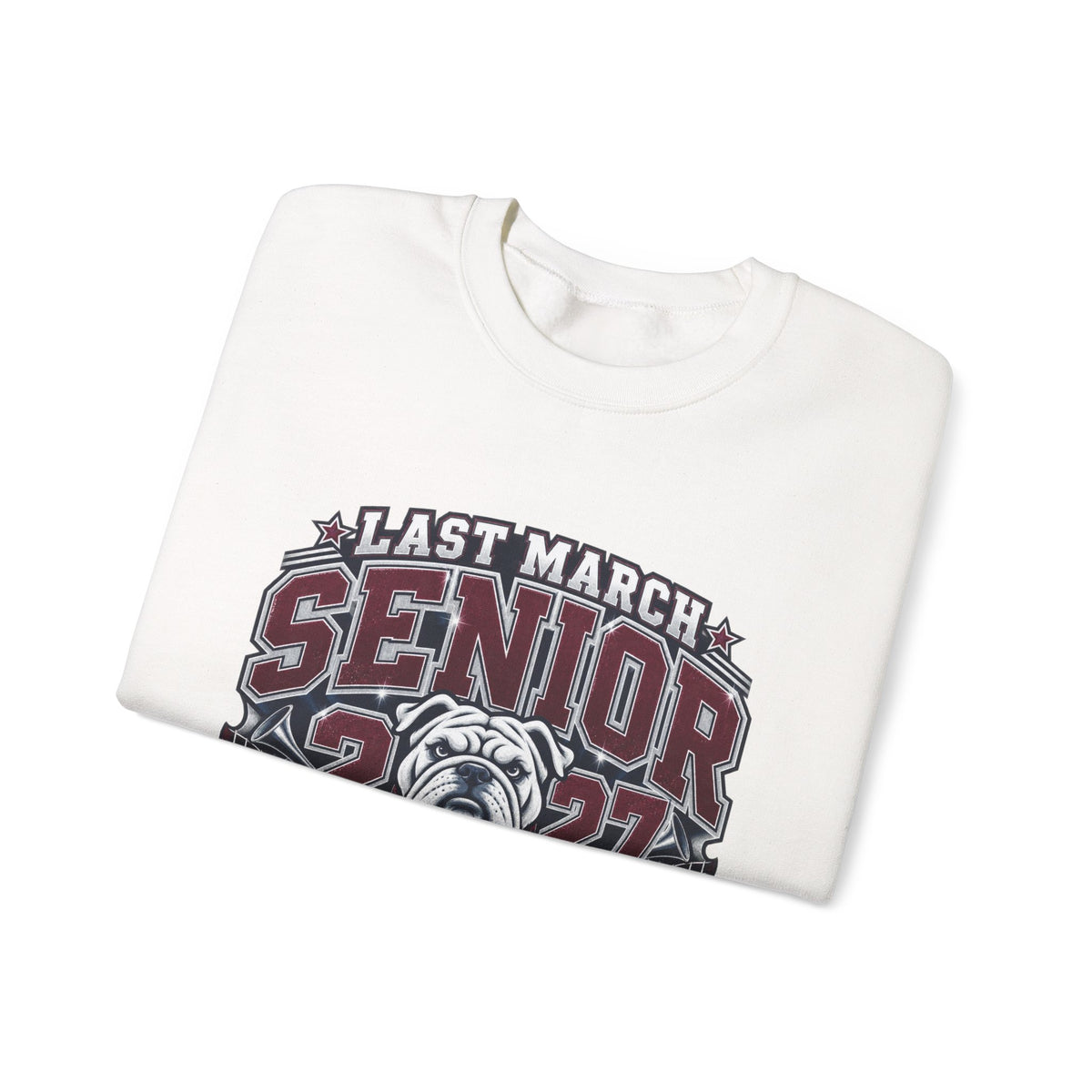 Senior 2027 Crewneck Sweatshirt – "Last March" Bulldog Legacy Forever