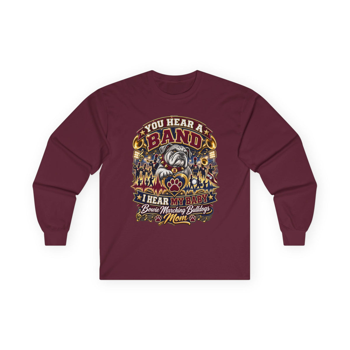 You Hear a Band — Brave Marching Bulldogs Mom Long Sleeve Tee