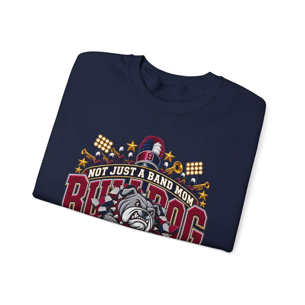 Bulldog Band Mom Crewneck Sweatshirt — "Not Just a Band Mom" Supporter Pullover