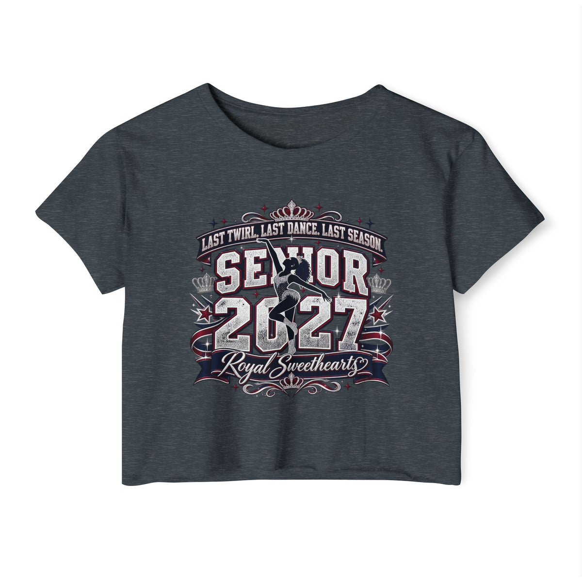 Senior 2027 Royal Sweetheart Crop Top — Twirl, Dance, Last Season Keepsake